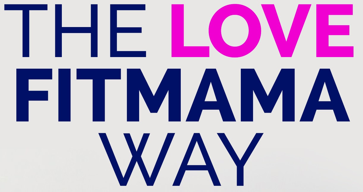 Signed Book - The Love Fit Mama Way